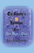 The Paladin's Ascension Pt 1 Blue Moon's Curse