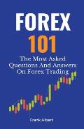 Forex 101: The Most Asked Questions And Answers On Forex Trading