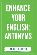 Enhance Your English: Antonyms