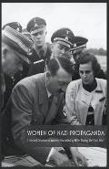 Women Of Nazi Propaganda Love and Devotion of Women Fascinated by Hitler During the Third Reich