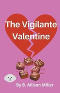 The Vigilante Valentine