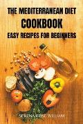 The Mediterranean Diet Cookbook: easy recipes for beginners