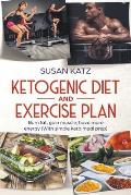 Ketogenic Diet and Exercise Plan