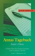 Annas Tagebuch: A Short Story for German Learners, Level Elementary (A2)