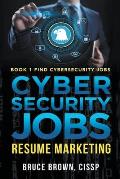 Cybersecurity Jobs: Resume Marketing