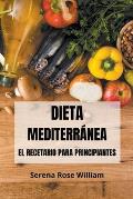 Dieta Mediterr?nea - El recetario para principiantes