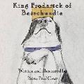 King Froderick of Basschundia: Tales of Basschundia, Volume I