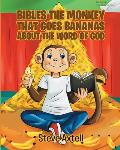 Bibles the Monkey That Goes Bananas about the Word of God: Book One The Gifts of God