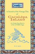 In Search of the Vintage Tiles of Catalina Island: An Easter Egg Hunt in a Sea of Easter Eggs