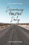 Discovering Truth Daily: A 30-Day Devotional