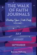 The Walk of Faith Journals: Building Your Faith Daily