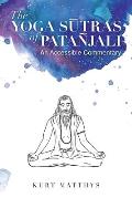 The Yoga Sūtras of Pata?jali An Accessible Commentary