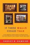 If These Walls Could Talk: The Complete Story of What Took Place Within the Walls of 508 St. James Street, Richmond, Virginia, in Historic Jackso