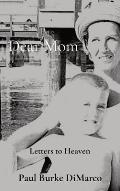 Dear Mom: Letters to Heaven