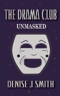 The Drama Club: Unmasked