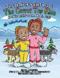 Continuing Adventures of the Carrot Top Kids: Are We Really At The North Pole?