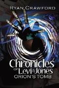 The Chronicles of Levi & Jones: Orion's Tomb