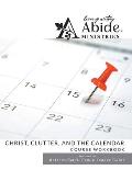 Christ, Clutter & the Calendar - Workbook (& Leader Guide)