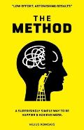 The Method: A Surprisingly Simple Way To Be Happier & Achieve More