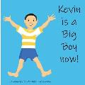 Kevin is a Big Boy Now!: A Weaning Book