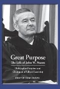Great Purpose The Life of John W. Nason, Philosopher President and Champion of Liberal Learning (Softcover Deluxe)