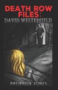 Death Row Files: David Westerfield