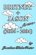 BRITNEY + JASON Forever (2004 - 2004)