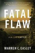 Fatal Flaw A Cal Claxton Mystery