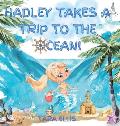 Hadley Takes a Trip to the Ocean!
