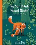 The Sun Paints Good Night: A Love Letter for Life's Changes