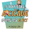 If You Take a Cicada Home as a Pet