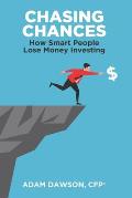 Chasing Chances: How Smart People Lose Money Investing