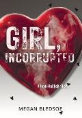 Girl, Incorrupted: a love-horror story