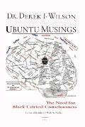 Ubuntu Musings: The Need for Black Critical Consciousness