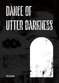 Dance of Utter Darkness