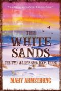The White Sands: The Two Valleys Saga: Book Three