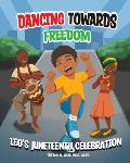 Dancing Towards Freedom: Leo's Juneteenth Celebration