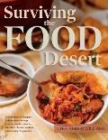Surviving the Food Desert: Cookbook & Food Desert Resource Guide