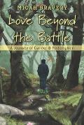 Love Beyond the Battle: A Journey of Cancer & Redemption