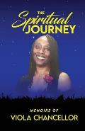 The Spiritual Journey: Memoirs of Viola Chancellor