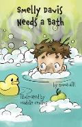 Smelly Davis Needs a Bath: Davis Adventures Book 1