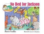 No Bed for Jackson