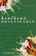 Heathen and Honeysuckle