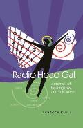 Radio Head Gal: a memoir of hearing loss and self-worth