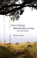 Every Swing Should Have a Tree and other poems