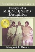 Essays of a Moonshiner's Daughter: Overcoming Adversity Through Faith and Perserverance