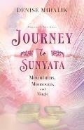 Journey to Sunyata: Mountains, Monsoons, and Magic