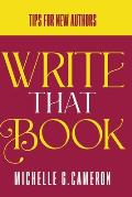 Write That Book: Tips For New Authors