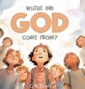 Where Did God Come From?