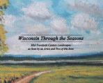 Wisconsin Through the Seasons: Mid-Twentieth Century Landscapes as Seen by an Artist and Two of His Sons